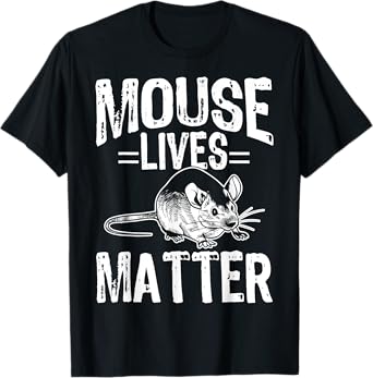 Funny Mice Design Mouse Lives Matter T-Shirt