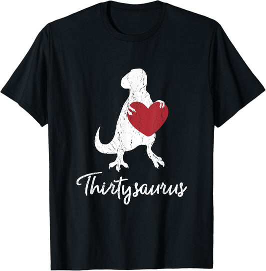 Thirty Saurus Shirt Funny Dinosaur 30th Birthday Gift Women T-Shirt