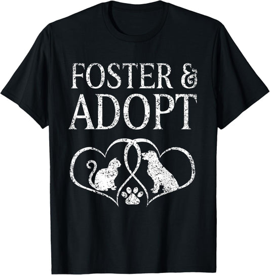 Foster And Adopt Dog Rescuing Rescue Puppy Dogs T-Shirt