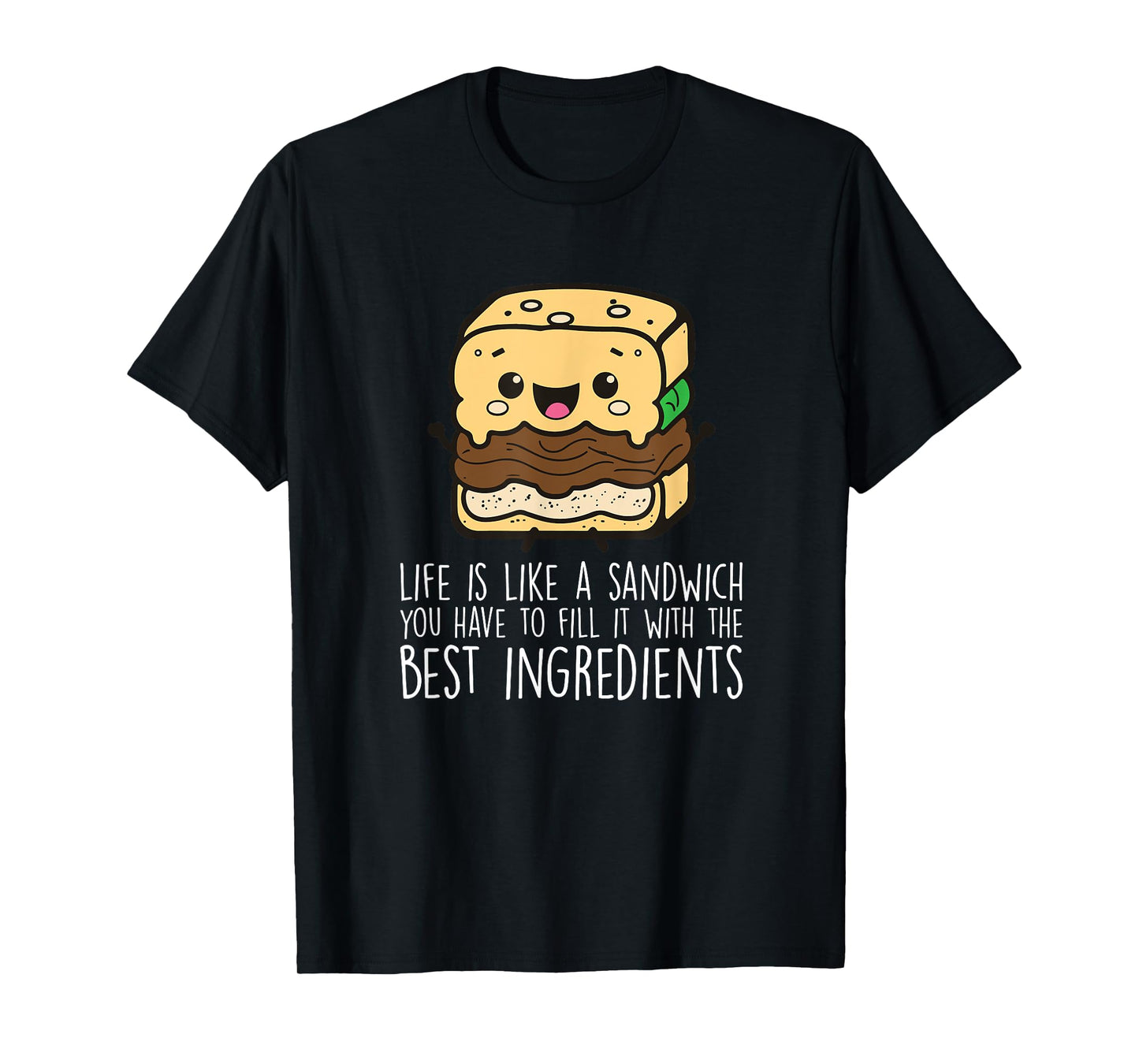 Life Is Like A Sandwich Funny Sandwich Lover T-Shirt