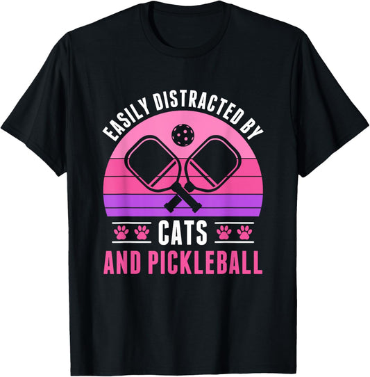 Easily Distracted by Pickleball and Cats Women Girls T-Shirt