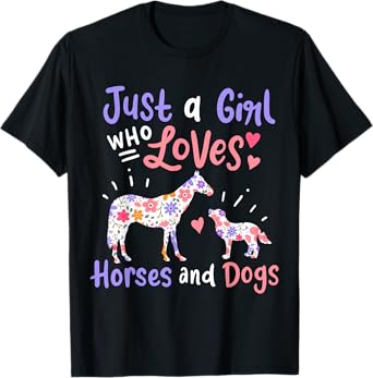 Horse Dog Just A Girl Who Loves Horses And Dogs Gift T-Shirt