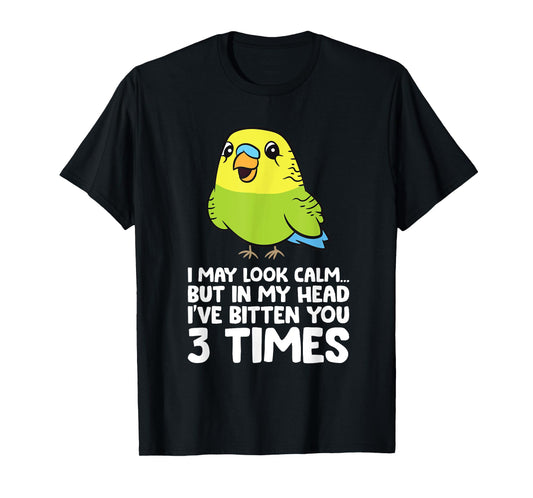 Budgie Bird In My Head I've Bitten You 3 Times Cute Parakeet T-Shirt