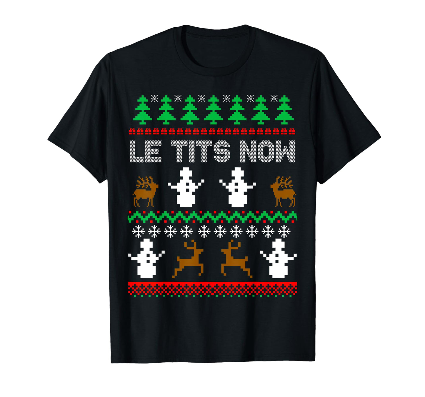 Le Tits Now Funny Sarcastic Rude Ugly Christmas Sweater T-Shirt