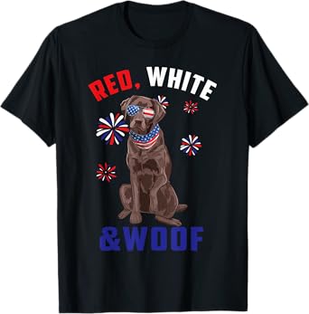 Red White And Woof Chocolate Labrador Dog Lover 4th Of July T-Shirt for Women Men