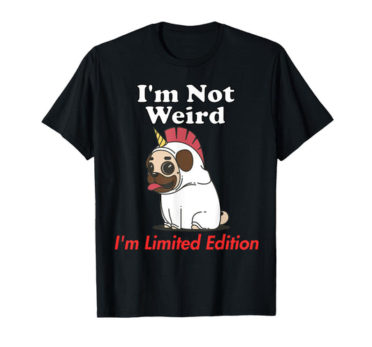 Not Weird I'm Limited Edition Funny Unicorn Dog Original T-Shirt