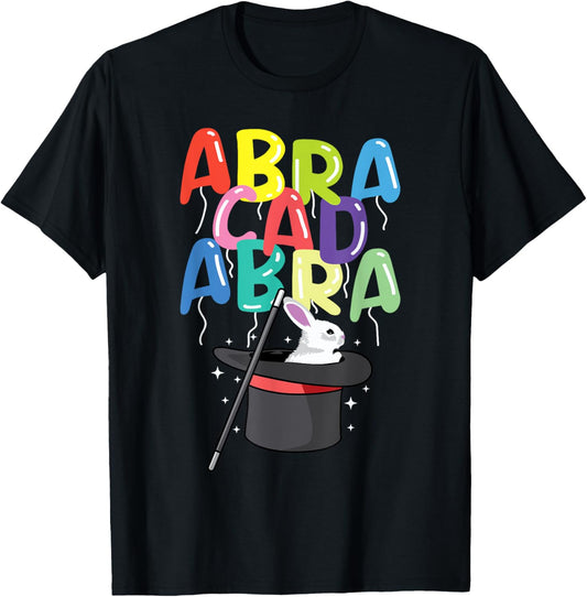 Abracadabra Magician Rabbit In A Hat Magic Wand T-Shirt