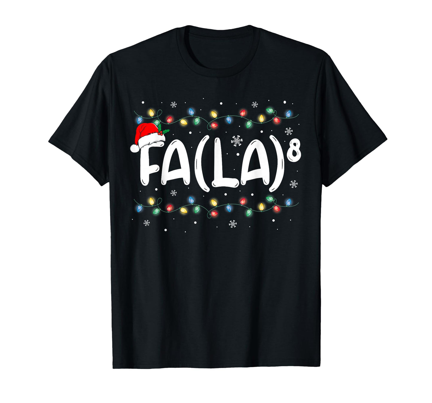 FA (LA)8 Funny Christmas Santa Fa La Math Teacher Men Women T-Shirt