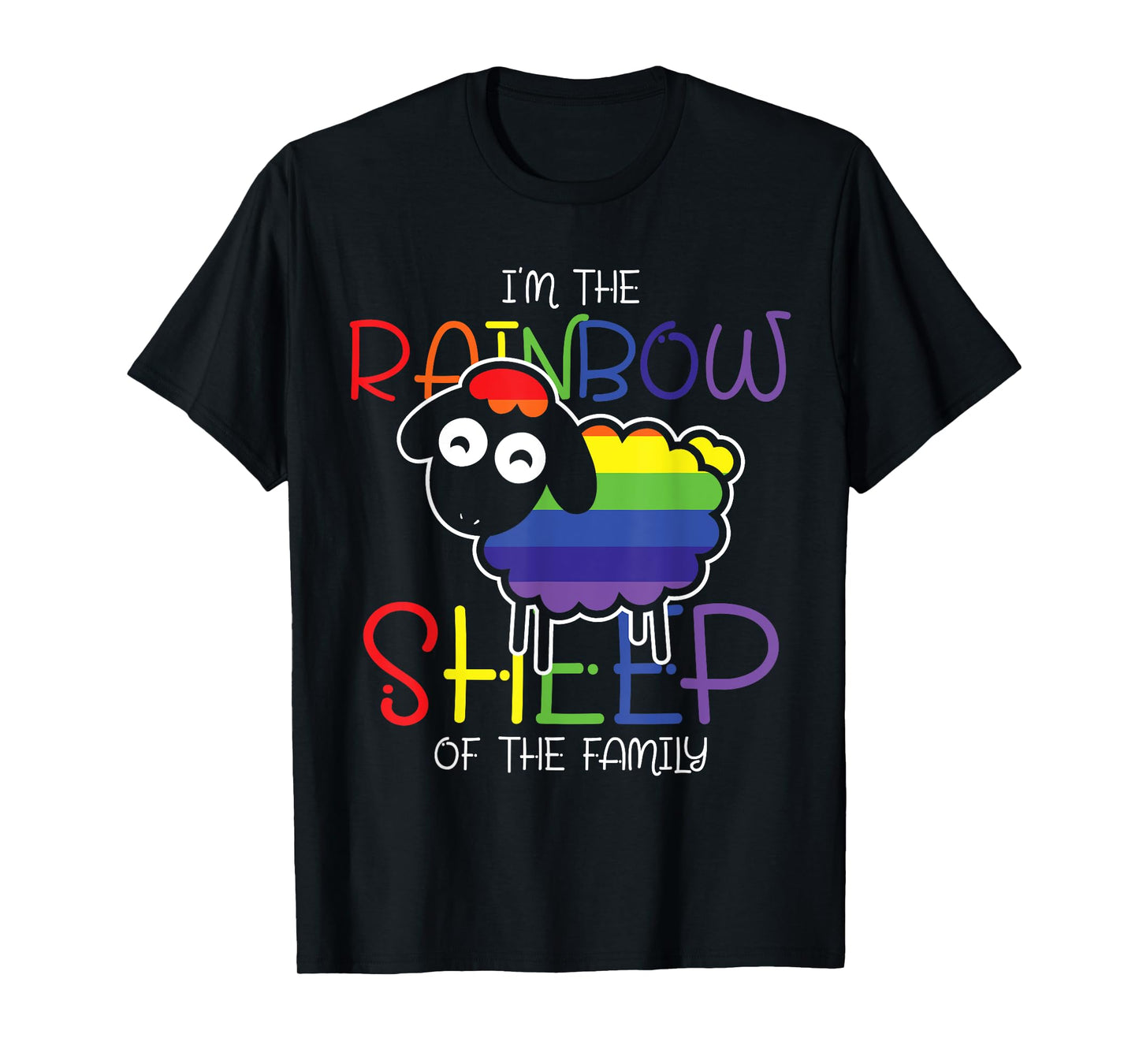 Im The Rainbow Sheep Of The Family Sheep T-Shirt