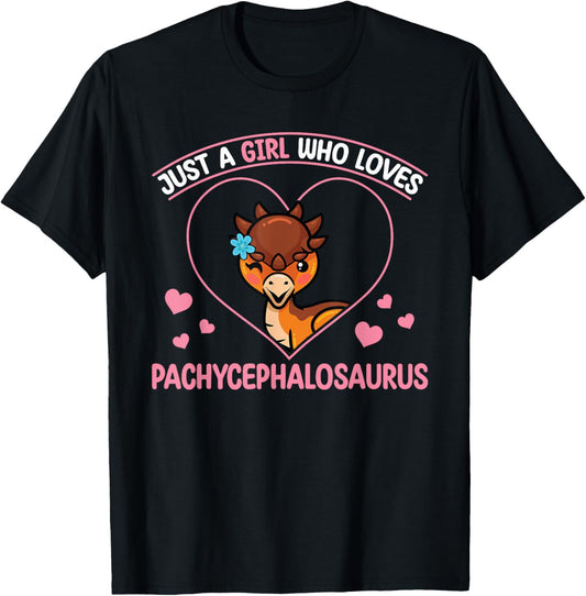 Dinosaur Just A Girl Who Loves Pachycephalosaurus T-Shirt