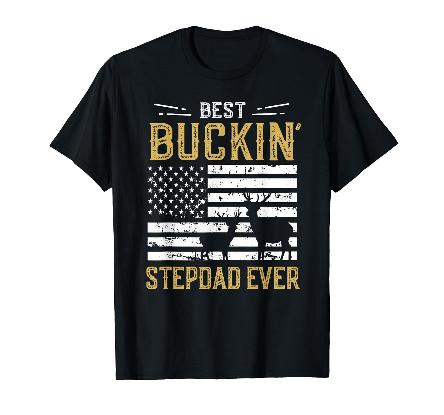 Best Buckin Stepdad Ever Funny Gift Deer Hunter Cool Hunting T-Shirt