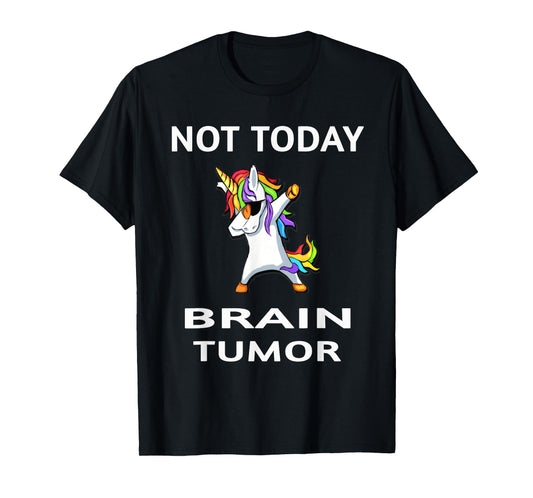 Not Today Brain Tumor Dabbing Unicorn Fighter Survivor T-Shirt
