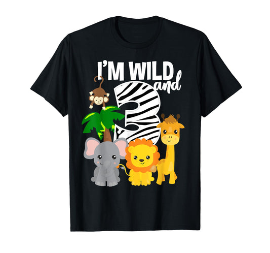 I'm Wild and 3 Zoo Theme Birthday Shirt Safari Jungle Animal T-Shirt