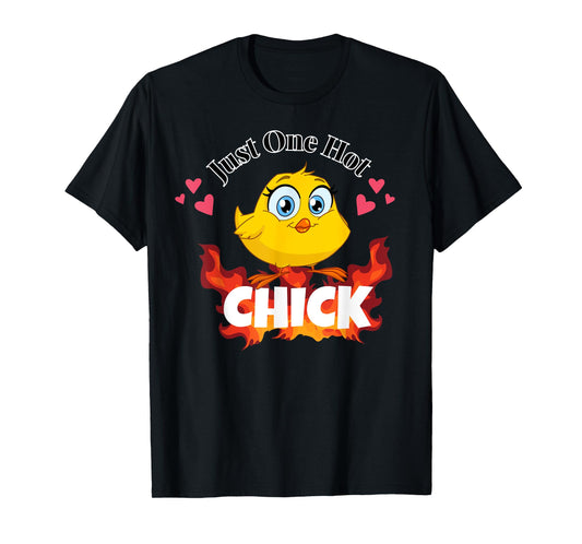 Just One Hot Chick Funny Chicken Easter Pun T-Shirt