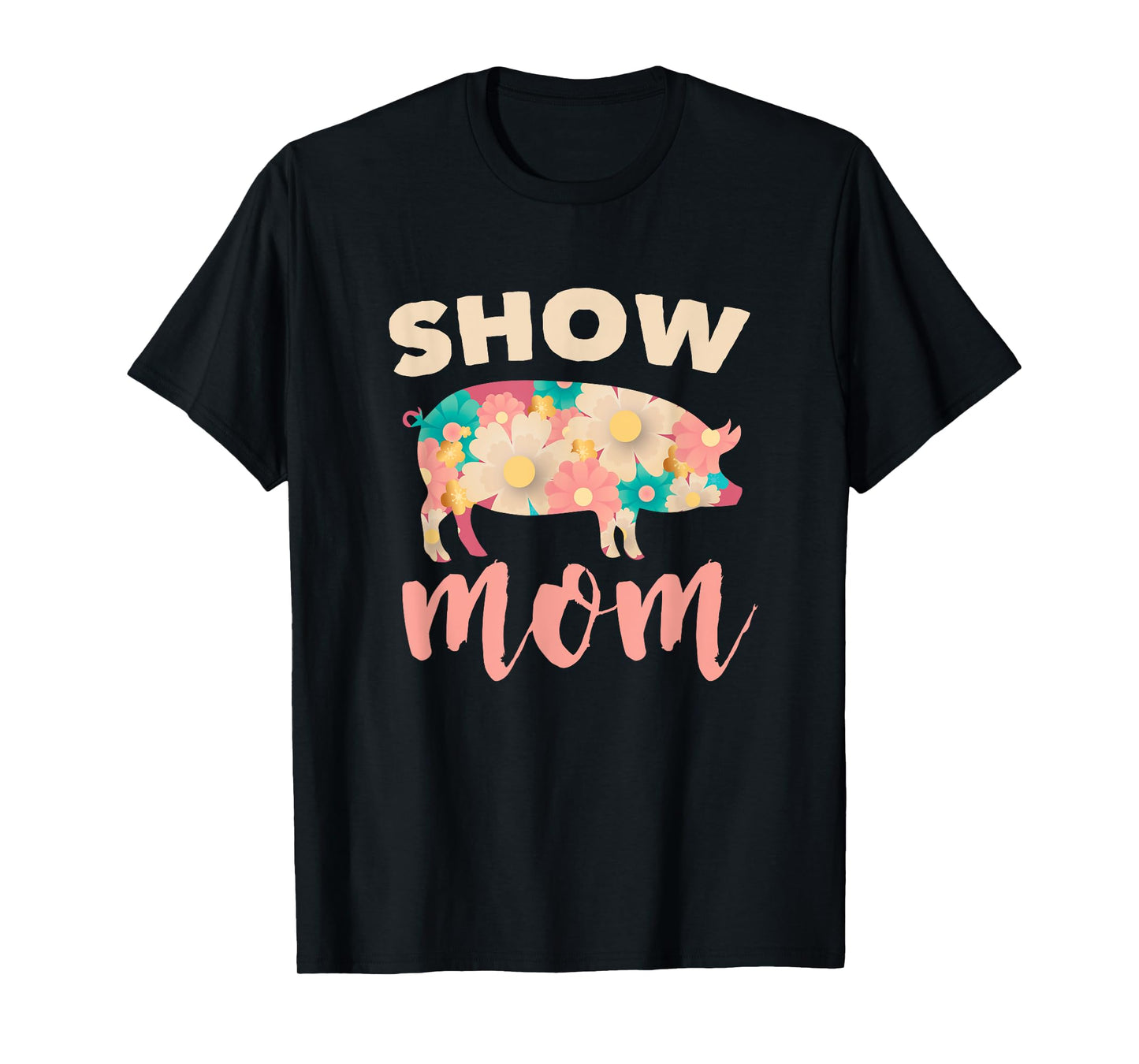Show Mom Pig T-Shirt