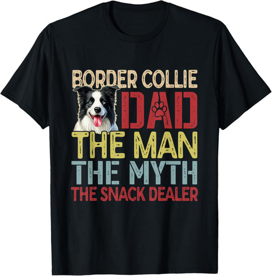 Border Collie Man Myth Snack Dealer Funny Dog Owner Lover T-Shirt