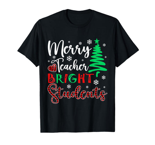 Merry Teacher Bright Student Teacher Xmas Funny Women Men T-Shirt