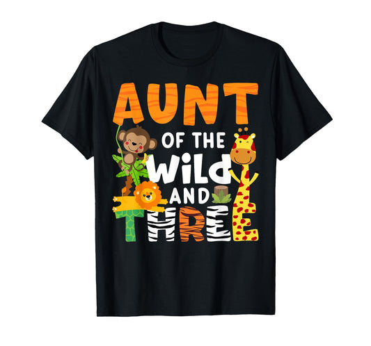 Aunt Of The Wild and Three Zoo Theme Party Safari Jungle T-Shirt