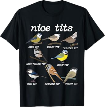 Nice Tits Funny Bird Watching, Funny Tit Birds Birdwatcher T-Shirt