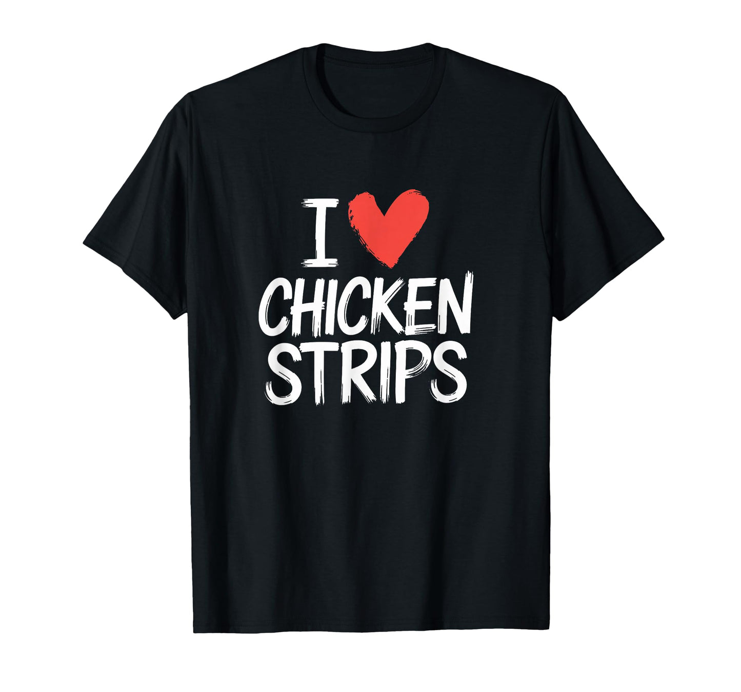 I Heart Love Chicken Strips Food T-Shirt
