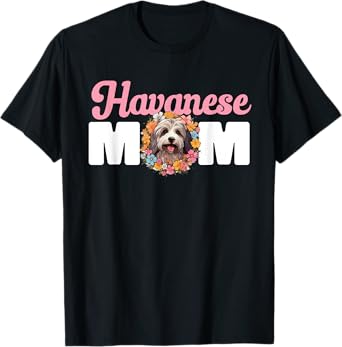 Havanese Dog Breed Pet Havanese Mom Men Women Kids T-Shirt