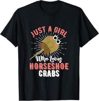 Just A Girl Who Loves Horseshoe Crabs Xiphosura Encycloart T-Shirt