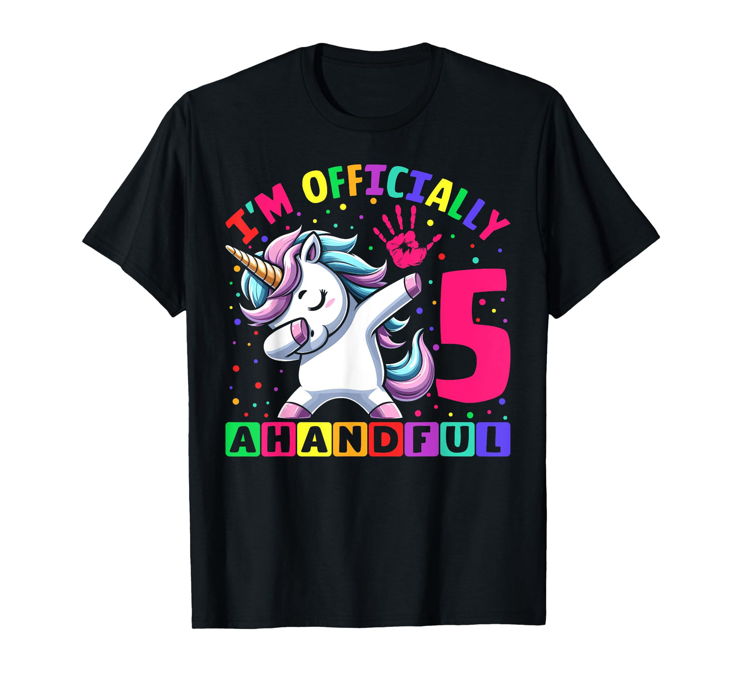 I'm Officially a Handful Birthday 5th Unicorn for girls T-Shirt