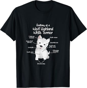 Anatomy of a West Highland White Terrier | Westie Dog dogs Men Women Girls Kids T-Shirt