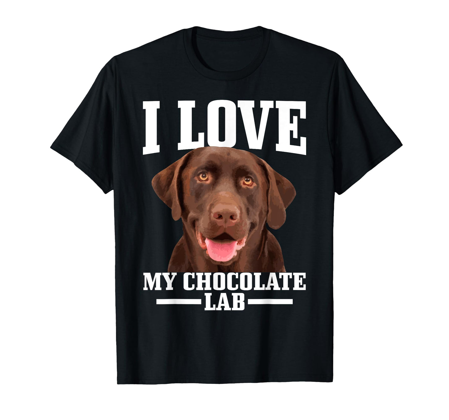 I Love My Chocolate Lab Labrador Retriever Mom Dad Dog T-Shirt for Men Women