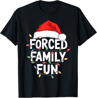 Forced Family Fun Shirt Men Women Kids Christmas Pajamas T-Shirt
