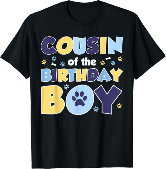 Cousin Of The Birthday Boy Dog Lover Party Family Matching T-Shirt