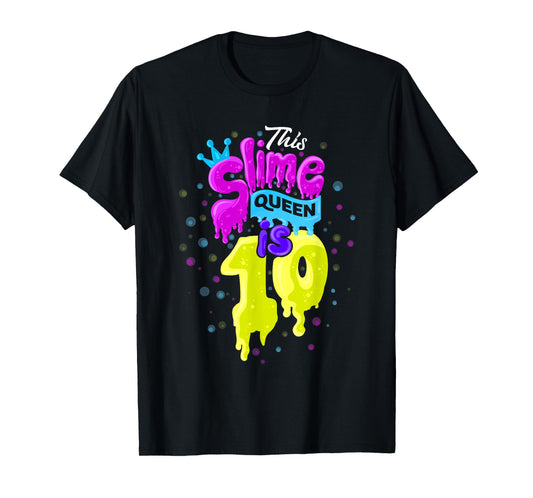 Slime Queen T-Shirt 10th Birthday Slime Shirt 10 T-Shirt