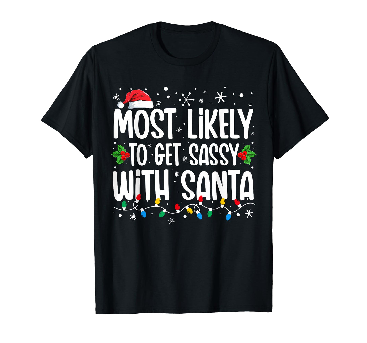 Most Likely To Get Sassy With Santa Matching Christmas T-Shirt