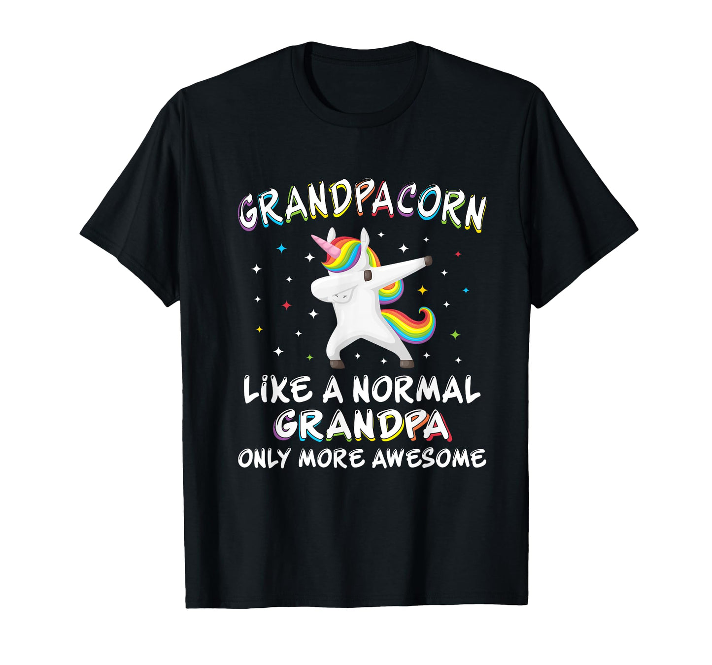 Grandpacorn -like a normal grandpa only more awesome T-Shirt