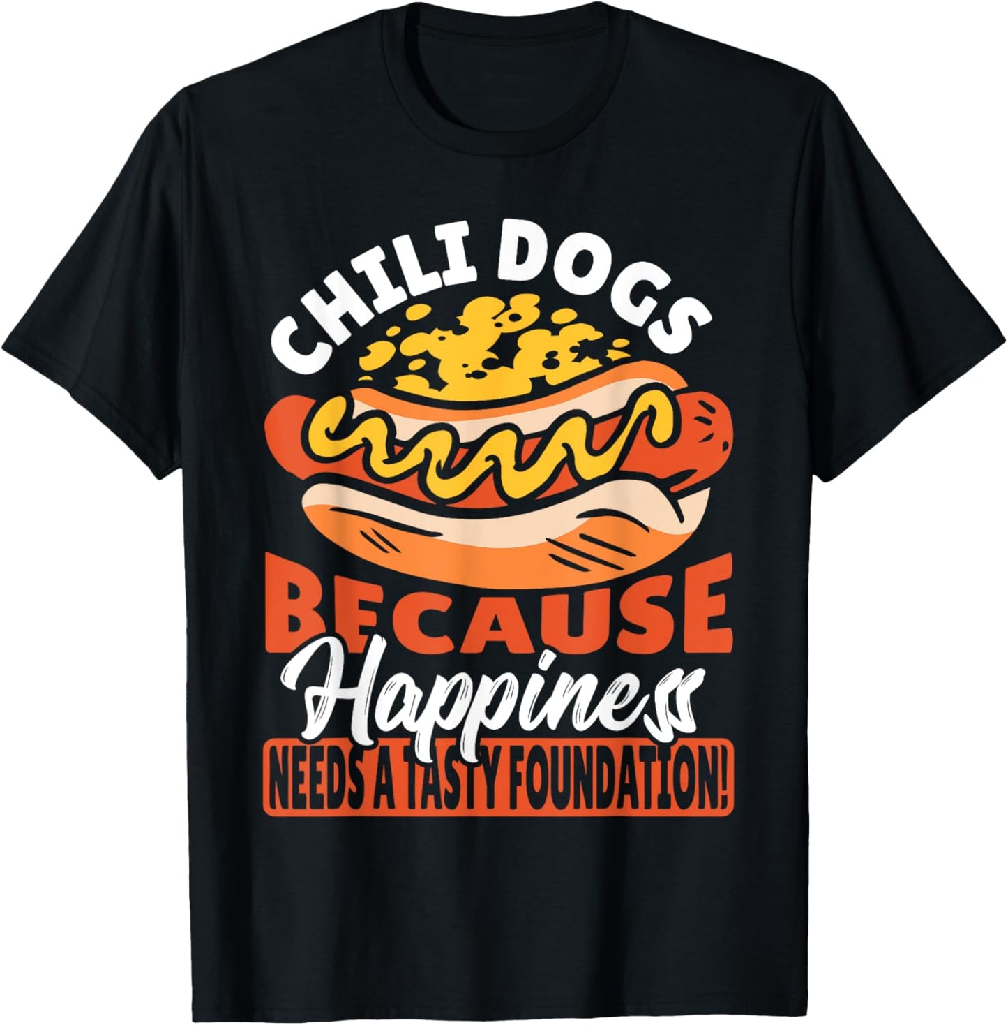 Chili Dogs Lover Hot Dog Hot Dogs Chili Dog T-Shirt