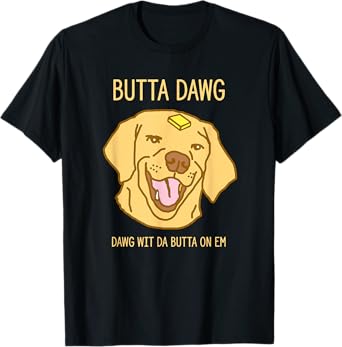 Hilarious Butter Dog Head Meme Funny Viral Pet Trend Men Women T-Shirt