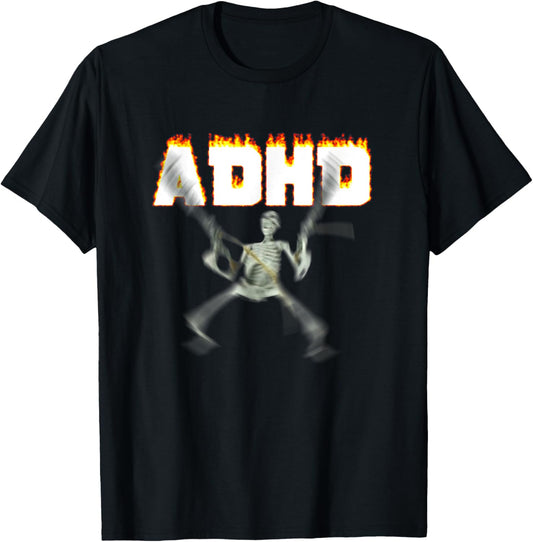 ADHD Skeleton Meme T-Shirt