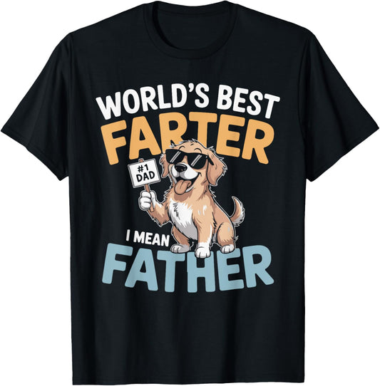World's Best Farter I Mean Father Funny Fathers Day Dad Dog T-Shirt