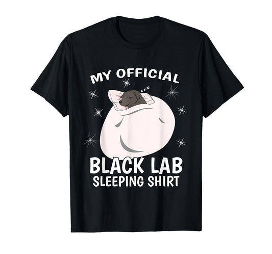 My Official Sleeping Shirt PJ Pajama Top Black Lab Labrador T-Shirt