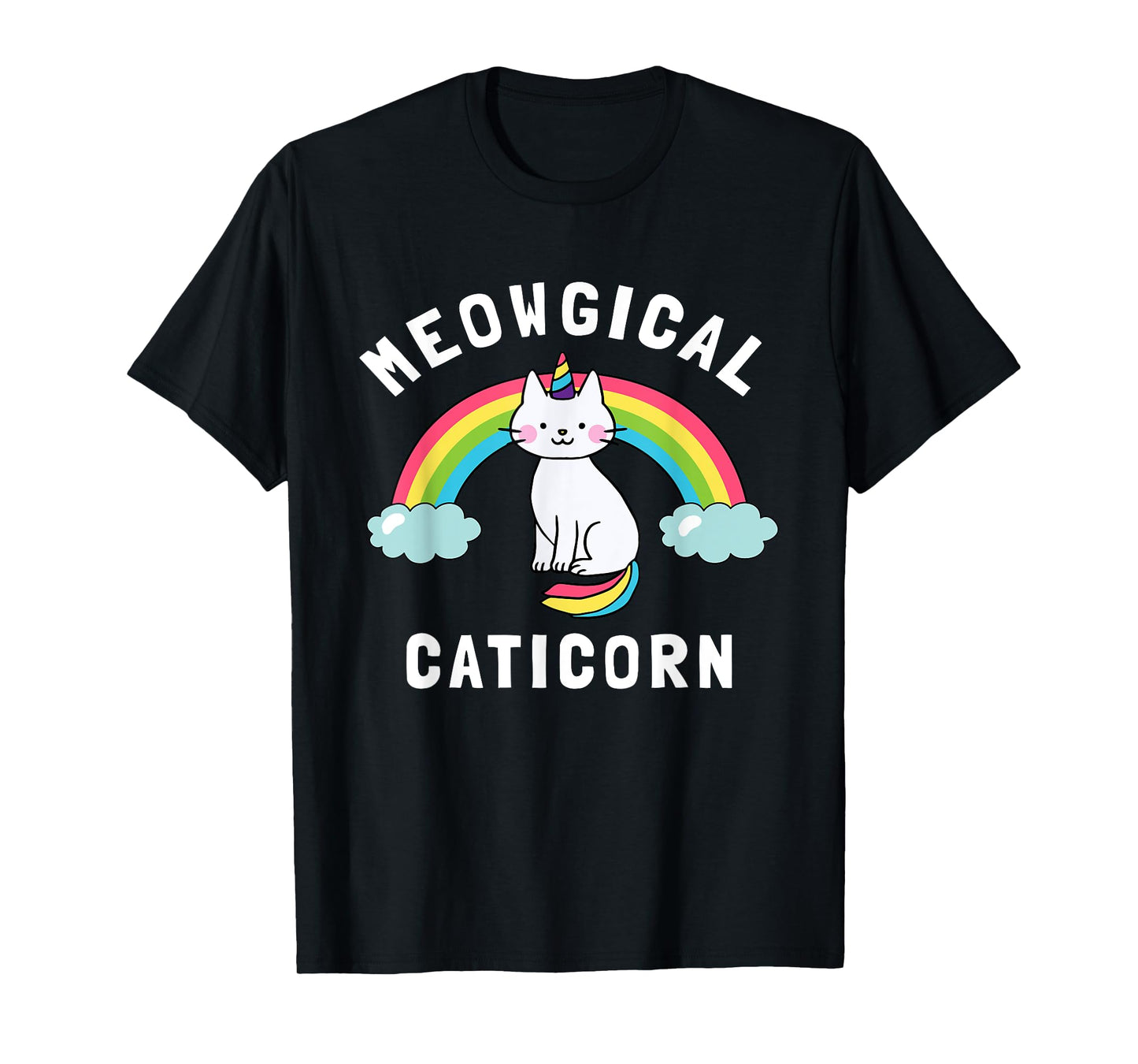 Meowgical Caticorn - Funny Unicorn & Cat Gift Kittycorn Men Women Kids T-Shirt