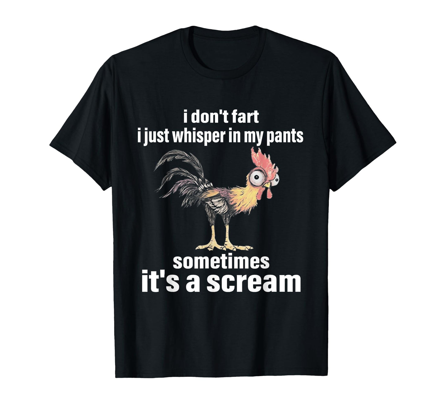 i don't fart i just whisper in my pants sometimes it's a T-Shirt