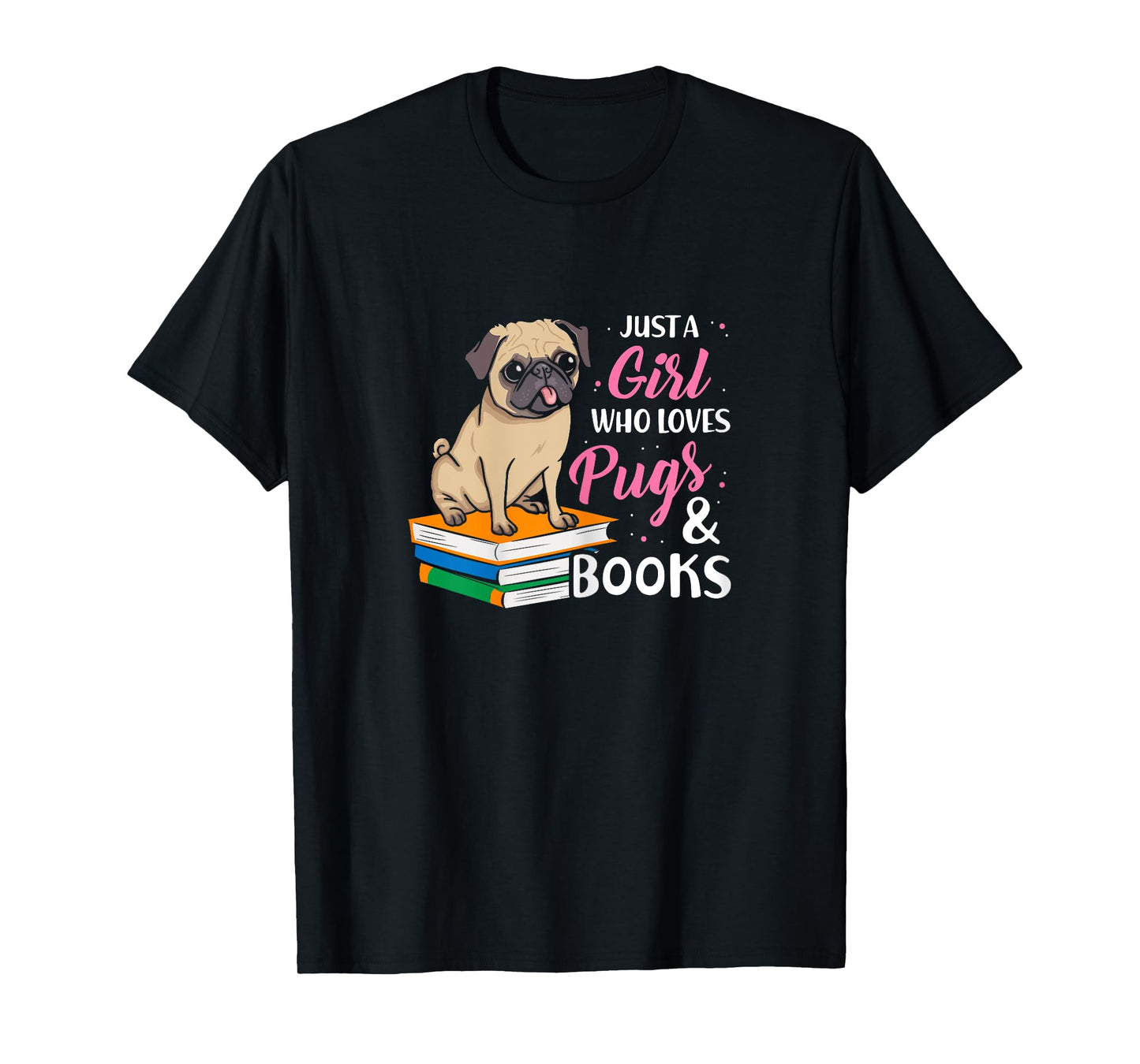 Just A Girl Who Loves Pugs And Books Animal Book T-Shirt