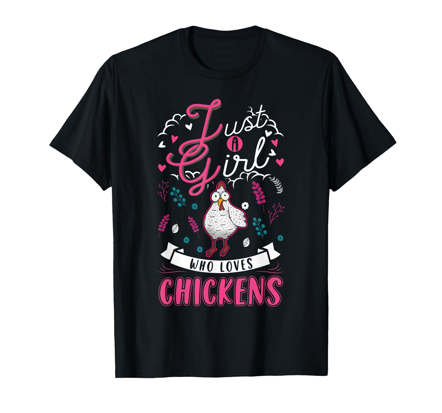 Just a girl who loves Chickens Girl Farmer T-Shirt