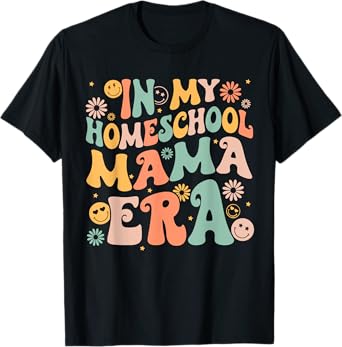 In My Homeschool Mama Era Retro Back to School T-Shirt
