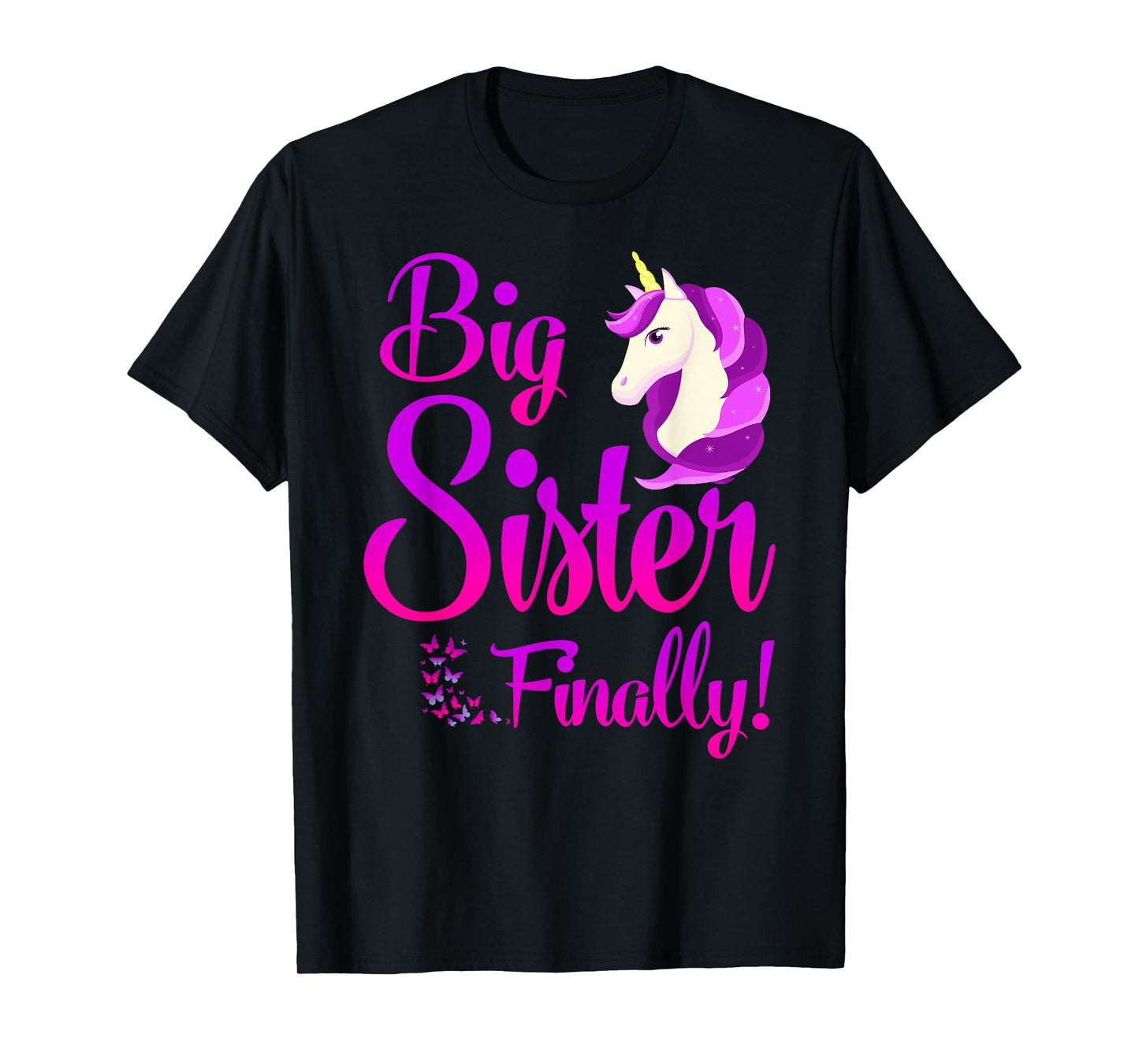 Big Sister Finally Unicorn Shirt - Unicorn shirt for Girl T-Shirt