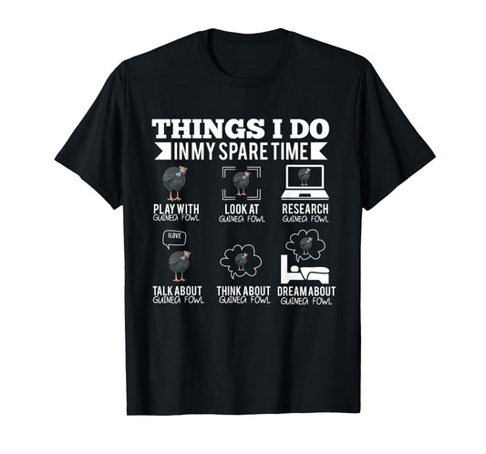 Things I Do In My Spare Time Guinea Fowl T-Shirt