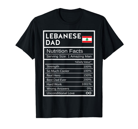 Lebanese Dad Nutrition Facts National Pride Gift For Dad T-Shirt