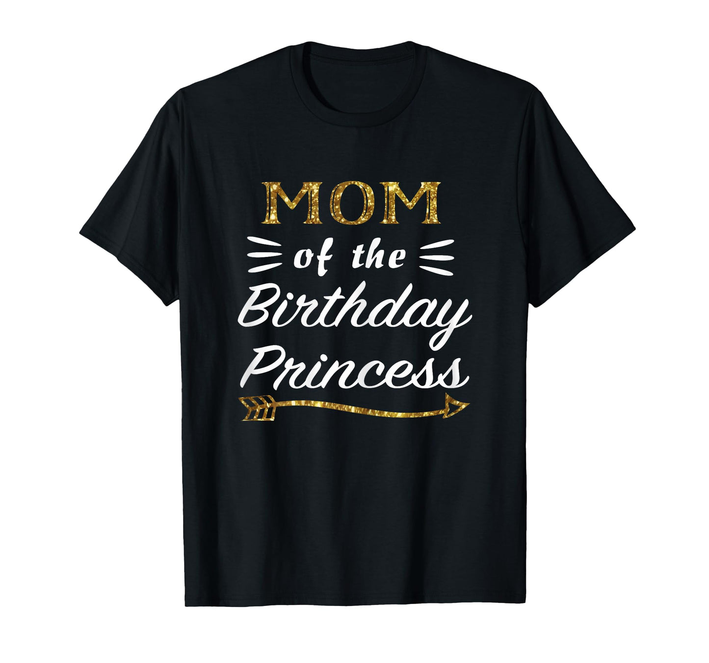 Mom of the Birthday Princess Matching Family Gold Design T-Shirt