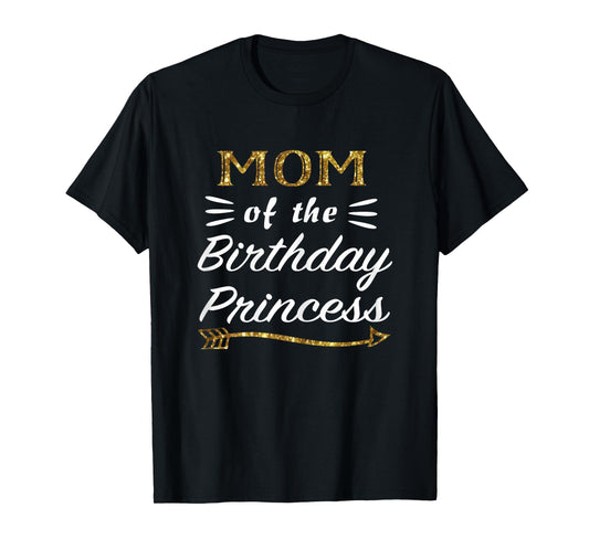 Mom of the Birthday Princess Matching Family Gold Design T-Shirt