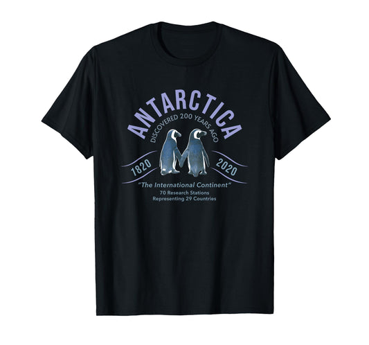 Antarctica Discovered 200 Years Ago Researchers Penguins T-Shirt